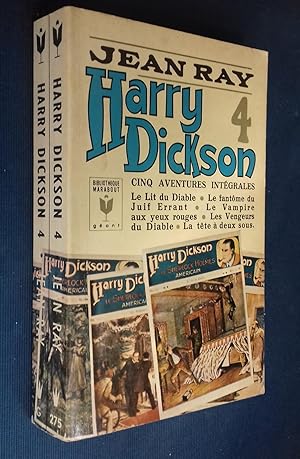 Seller image for HARRY DICKSON 4. Cinq aventures intgrales (Le Lit du diable - Le fantome du Juif errant - Le Vampire aux yeux rouges - Les Vengeurs du Diable - La tete a deux sous). for sale by Librairie Pique-Puces