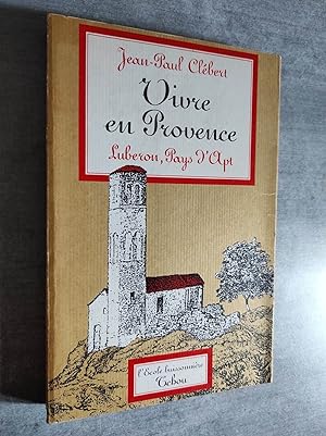 Seller image for VIVRE en PROVENCE : Luberon, Pays d'Apt. for sale by Librairie Pique-Puces