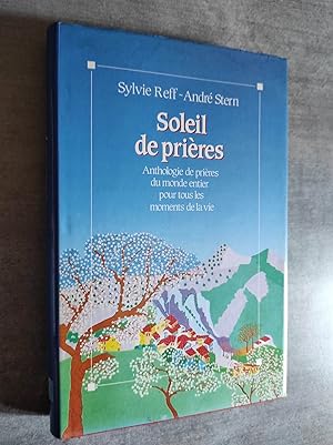 Seller image for Soleil de prieres - Anthologie de prieres du monde entier pour tous les moments de la vie. for sale by Librairie Pique-Puces