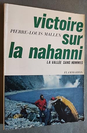 Seller image for Victoire sur la Nahanni - La valle sans hommes. for sale by Librairie Pique-Puces