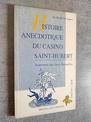 Image du vendeur pour Histoire anecdotique du Casino Saint-Hubert - Souvenirs du vieux Bruxelles. mis en vente par Librairie Pique-Puces