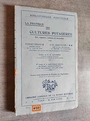 Image du vendeur pour La Pratique des Cultures potagres. Sol, engrais, cultures et maladies. mis en vente par Librairie Pique-Puces