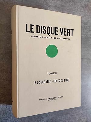 Imagen del vendedor de LE DISQUE VERT - ECRITS DU NORD - TOME II (1922-1924). a la venta por Librairie Pique-Puces
