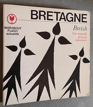 Imagen del vendedor de Bretagne = Breizh : Une nouvelle prise de conscience a la venta por Librairie Pique-Puces