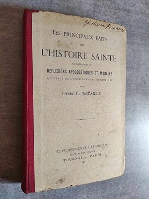 Seller image for Les principaux faits de l'Histoire Sainte - Accompagns de Rflexions apologetiques et morales. for sale by Librairie Pique-Puces