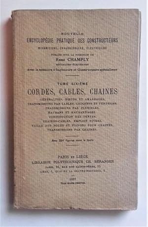 Image du vendeur pour CORDES, CABLES, CHAINES.- Gnralits, noeuds et amarrages, transmission par cables, crochets et tendeurs, transmission par flexibles .etc. TOME 6 mis en vente par Librairie Pique-Puces