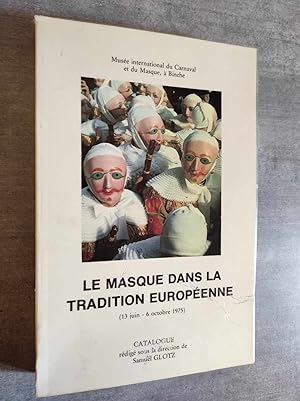 Imagen del vendedor de Le Masque dans la Tradition europeenne. Catalogue. a la venta por Librairie Pique-Puces