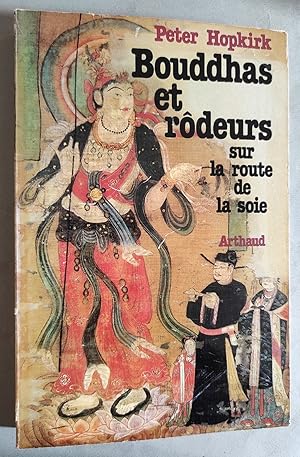 Imagen del vendedor de Bouddhas et rdeurs sur la route de la soie. Trad. de l anglais. a la venta por Librairie Pique-Puces