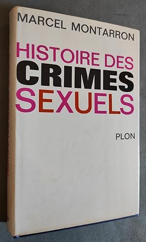 Image du vendeur pour Histoire des crimes sexuels. mis en vente par Librairie Pique-Puces