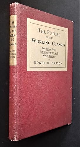 Seller image for Future of the Working Classes. Economic Facts for English Employers & Wage Earners for sale by Librairie Pique-Puces