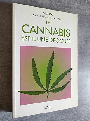 Bild des Verkufers fr Le Cannabis est-il une drogue ? Petite histoire du chanvre. zum Verkauf von Librairie Pique-Puces