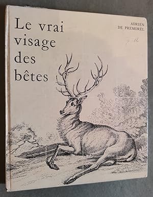 Seller image for Le Vrai Visage des btes. for sale by Librairie Pique-Puces