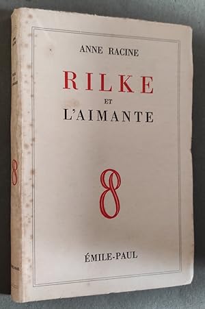 Image du vendeur pour Rilke et l'Aimante. mis en vente par Librairie Pique-Puces