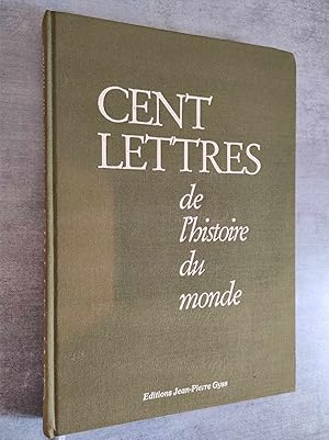 Image du vendeur pour Cent lettres de l'histoire du monde. mis en vente par Librairie Pique-Puces