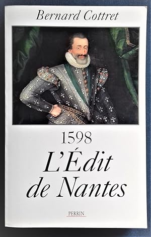 Immagine del venditore per 1598 L'Edit de Nantes. Pour en finir avec les guerres de religion. venduto da Librairie Pique-Puces