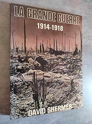 Seller image for La Grande Guerre 1914-1918. for sale by Librairie Pique-Puces