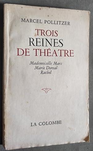 Seller image for TROIS REINES DE THEATRE. Mademoiselle Mars, Marie Dorval, Rachel. for sale by Librairie Pique-Puces