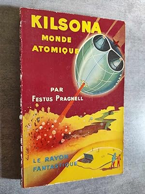 Seller image for Kilsona monde atomique. for sale by Librairie Pique-Puces