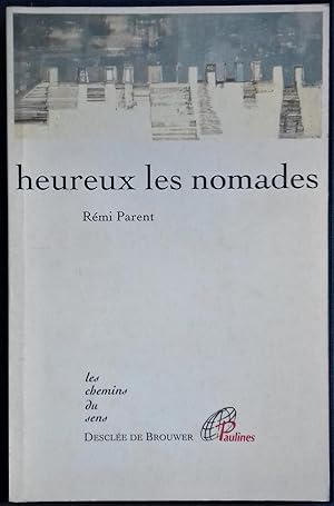 Bild des Verkufers fr Heureux les nomades. zum Verkauf von Librairie Pique-Puces