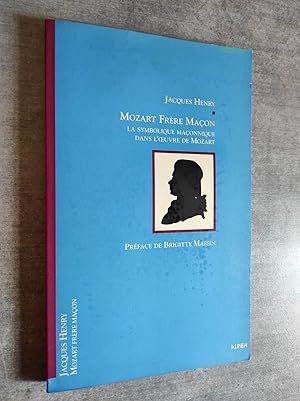 Seller image for Mozart Frere Maon. La symbolique maconnique dans l'oeuvre de Mozart. for sale by Librairie Pique-Puces