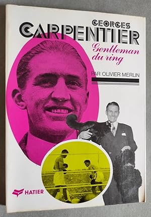 Image du vendeur pour Georges Carpentier gentleman du ring. mis en vente par Librairie Pique-Puces