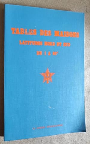 Seller image for Tables des Maisons. Latitudes Nord et Sud, de 1  66. for sale by Librairie Pique-Puces
