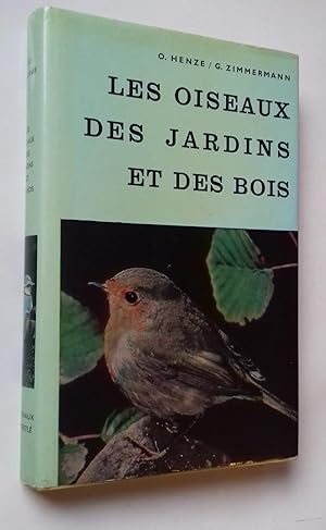 Seller image for Les Oiseaux des jardins et des bois. Comment les observer, les reconnatre et les protger. Illustre de 43 dessins, 65 photographies en couleurs, 35 oeufs en couleurs. for sale by Librairie Pique-Puces