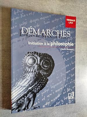 Seller image for Dmarches. Initiation  la Philosophie (Terminales L, ES, S). for sale by Librairie Pique-Puces