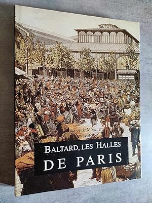 Seller image for BALTARD, LES HALLES DE PARIS. Presente par P. de MONCAN. for sale by Librairie Pique-Puces