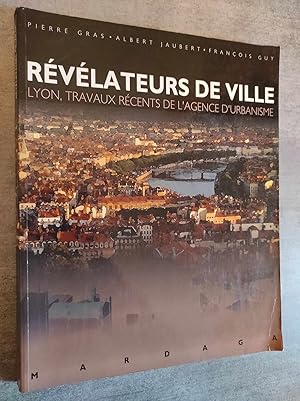 Image du vendeur pour Revelateurs de ville. Lyon, travaux recents de l'Agence d'urbanisme. Croquis et dessins d'Albert JAUBERT, photographies de Franois GUY. mis en vente par Librairie Pique-Puces