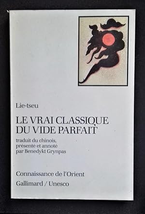 Imagen del vendedor de Le Vrai Classique du vide parfait. Traduit du chinois par Benedykt GRYNPAS. a la venta por Librairie Pique-Puces