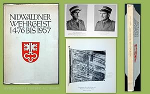 Nidwaldner Wehrgeist 1476-1957. Mit Unterstützung der hohen Regierung hrsg. aus Anlass des 100-jä...