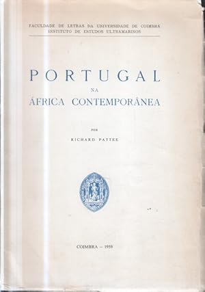 Portugal na África Contemporanea. Faculdade de Letras da Universidade de Coimbra Instituto de Est...