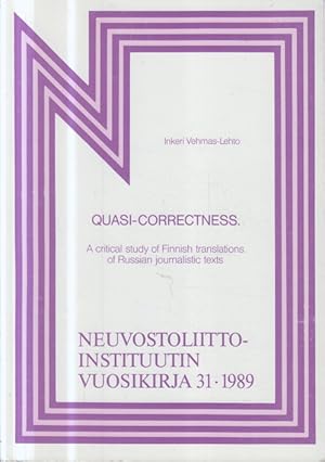 Quai-correctness: A Critical Study Of Finnish Translations Of Russian Journalistic Texts (Neuvost...