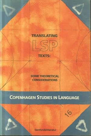 Bild des Verkufers fr Translating LSP texts: Some Theoretical Considerations. Copenhagen studies in language 16. zum Verkauf von Bcher bei den 7 Bergen