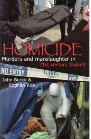 Immagine del venditore per HOMICIDE : Murders and Manslaughter in 21st Century Ireland venduto da Loretta Lay Books