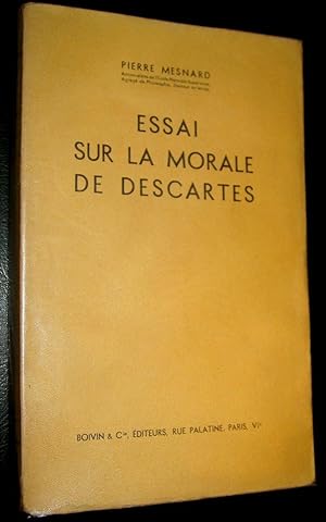 Image du vendeur pour Essai sur la morale de Descartes mis en vente par Le Chemin des philosophes