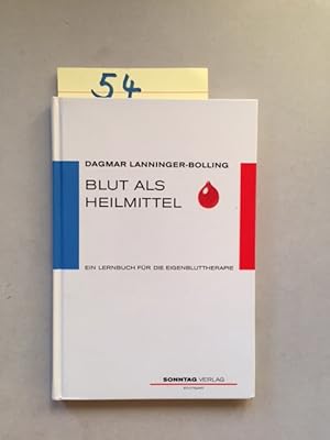 Image du vendeur pour Blut als Heilmittel - Ein Lernbuch fr die Eigenbluttherapie mis en vente par Bookstore-Online