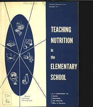 Bild des Verkufers fr Teaching Nutrition in the elementary schools. Nutrition Education Series, Pamphlet 7. zum Verkauf von Antiquariat Bookfarm