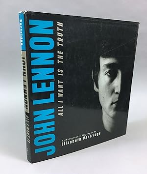 John Lennon: All I Want Is the Truth : a Biography