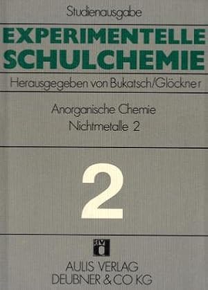 Experimentelle Schulchemie, Band 2: Anorganische Chemie (Nichtmetalle II)