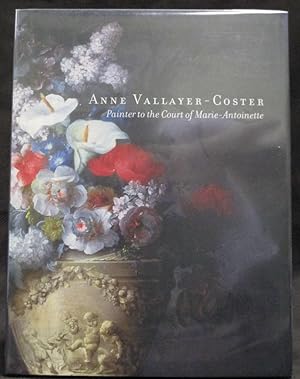 Bild des Verkufers fr Anne Vallayer-Coster: Painter to the Court of Marie-Antoinette zum Verkauf von Exquisite Corpse Booksellers