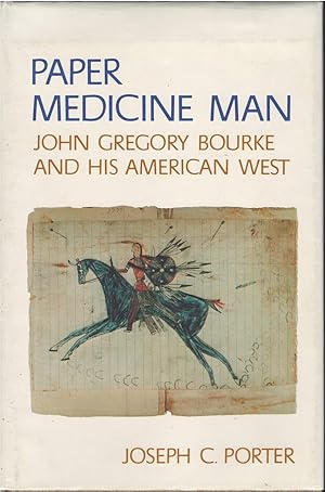 Imagen del vendedor de Paper Medicine Man ; John Gregory Bourke and His American West a la venta por Culpepper Books