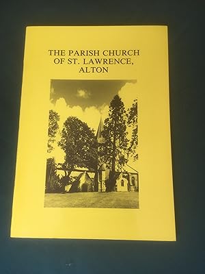 Seller image for The Story of the Parish Church of St. Lawrence, Alton. for sale by T S Hill Books