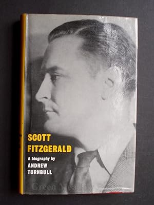 SCOTT FITZGERALD A BIOGRAPHY