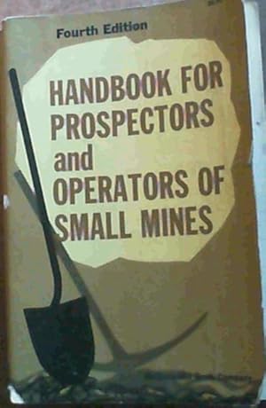 Immagine del venditore per Handbook for Prospectors and Operators of Small Mines venduto da Chapter 1