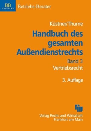 Immagine del venditore per Handbuch des gesamten Auendienstrechts, Band 3: Vertriebsrecht: Reisende, Vertragshndler, Kommissionsagenten, Versicherungsmakler, Franchising, Direkt-, Struktur- und Internetvertrieb venduto da AHA-BUCH