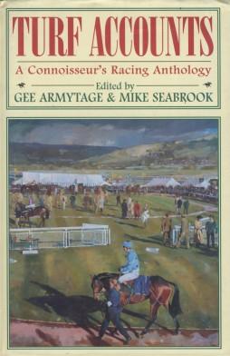 Seller image for Turf Accounts. A Connoisseur's Racing Anthology for sale by Sportspages