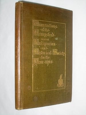 Transactions of the Hampstead Antiquarian and Historical Society for the Year 1900.