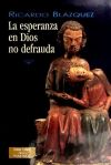 Imagen del vendedor de La esperanza en Dios no defrauda : consideraciones teolgio-pastorales de un obispo a la venta por AG Library